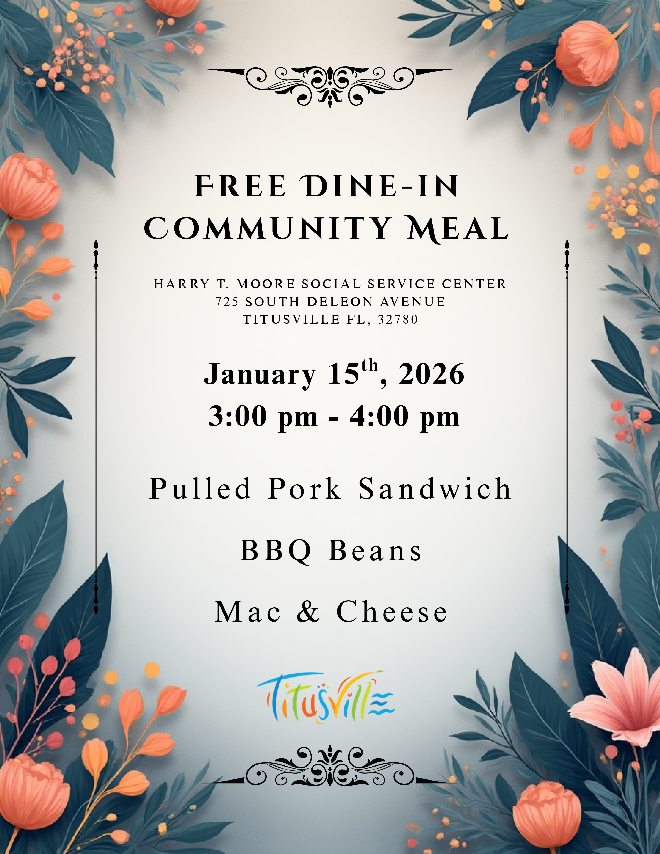 Free Dine-In Community Meal Harry T. Moore Social Service Center 725 S Deleon Ave Titusville FL 32780 January 15 2026 3pm to 4pm Pulled Pork Sandwih BBQ Beans Mac and Cheese